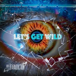 Let's Get Wild (Single)
