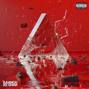 Kaanch Ke Ghar (Single)