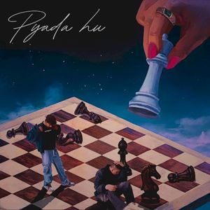 Pyada Hu (Single)