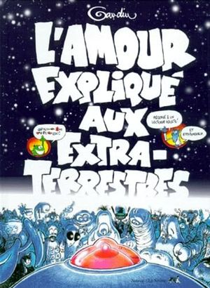L’amour expliqué aux extra-terrestres