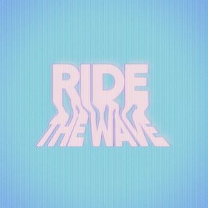 Ride the Wave (Single)