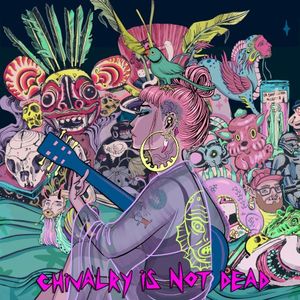 Chivalry Is Not Dead (Single)