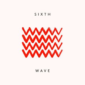 Sixth Wave (Single)