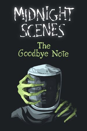 Midnight Scenes: The Goodbye Note
