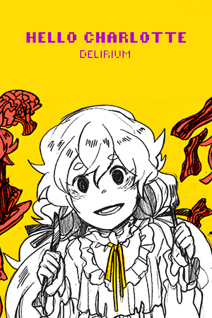 Hello Charlotte: Delirium