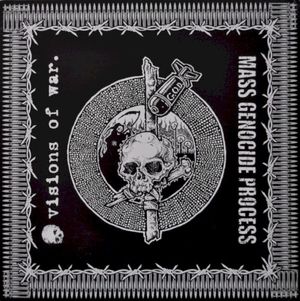 Mass Genocide Process / Visions Of War