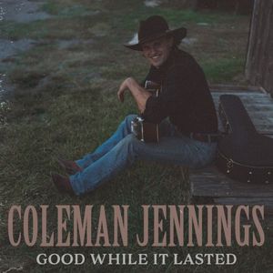 Good While It Lasted (Single)