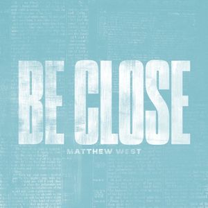 Be Close (Single)