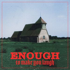 Enough to Make You Laugh (Single)