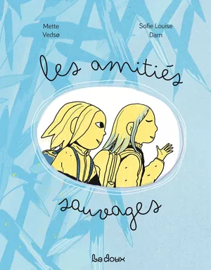 Les Amitiés sauvages