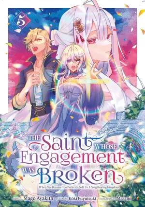 The Saint Whose Engagement Was Broken, Tome 5