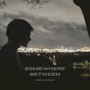 Somewhere Between