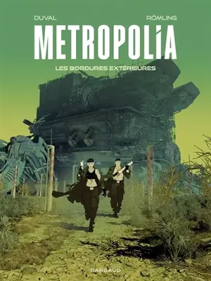 Les bordures extérieures - Metropolia, tome 2