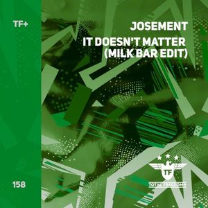 It Doesn't Matter (Milk Bar Edit) (Single)