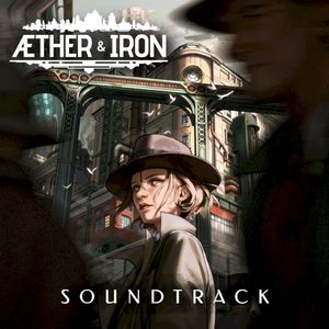 Aether & Iron Original Video Game Soundtrack (OST)