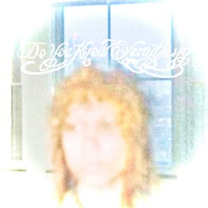 Do You Know Everything? (EP)