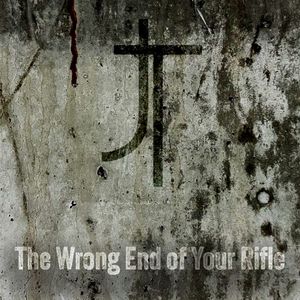 The Wrong End of Your Rifle (Single)
