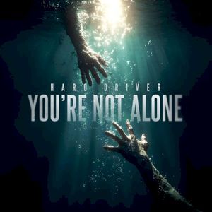 You’re Not Alone (Single)