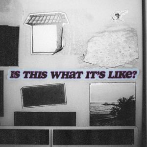 Is This What It's Like? (Single)