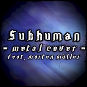 Subhuman (Single)