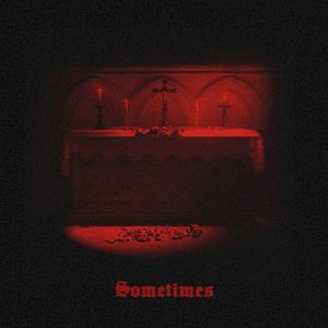Sometimes (Single)