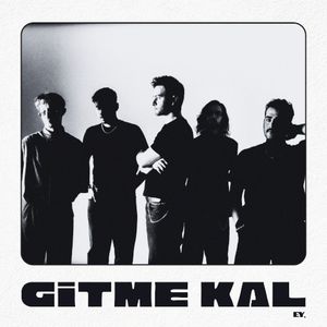 Gitme Kal (EP)