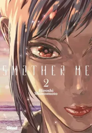 Smother Me, tome 2