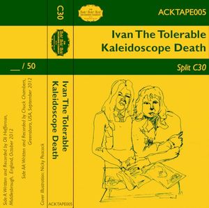 Ivan The Tolerable // Kaleidoscope Death Split