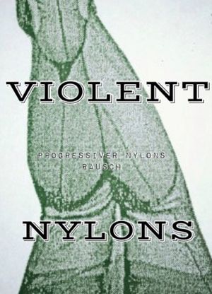 Violent Nylons (Progressiver Nylons Rausch) (EP)