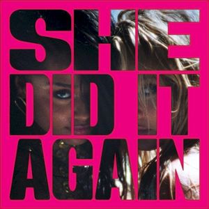 SHE DID IT AGAIN (Single)