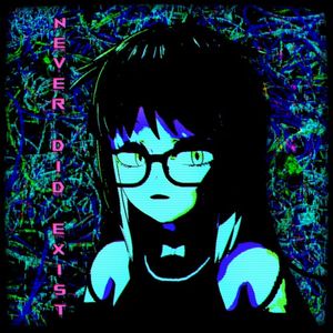 NEVER DID EXIST (Single)