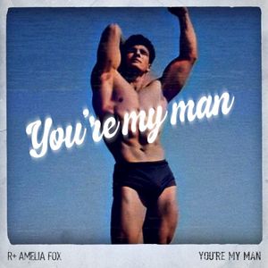 You're My Man (Single)