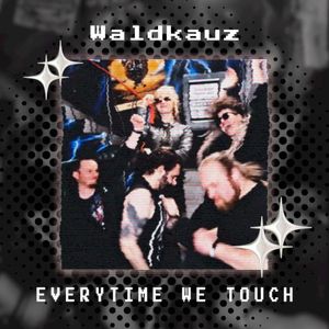 Everytime We Touch (Single)