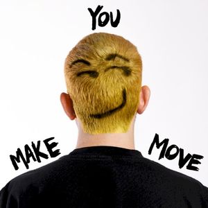Make You Move (Single)