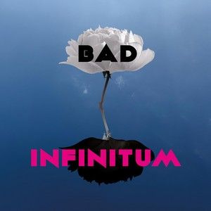 Bad Infinitum (Single)