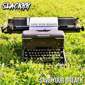 Save Your Breath (Single)
