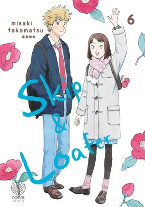 Skip & Loafer, tome 6