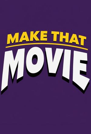 Make That Movie