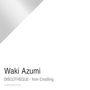 DISCOTHEQUE - from CrosSing (Single)