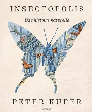 Insectopolis : Une histoire naturelle