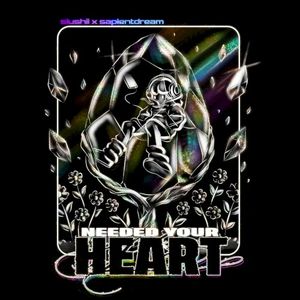 Needed Your Heart (Single)