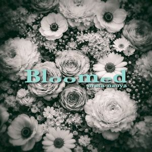 Bloomed (Single)