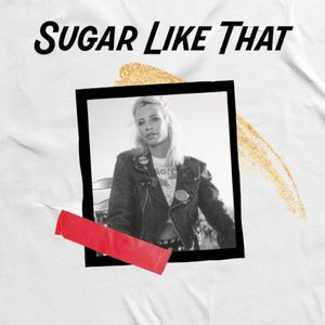 Sugar Like That (Single)