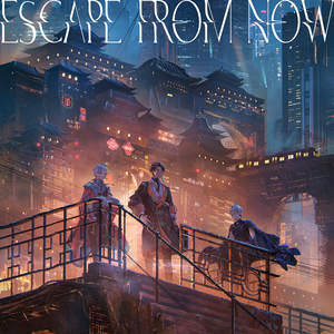 ESCAPE FROM NOW (Single)