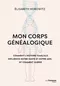 Mon corps généalogique
