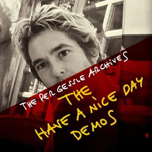 The Have A Nice Day Demos