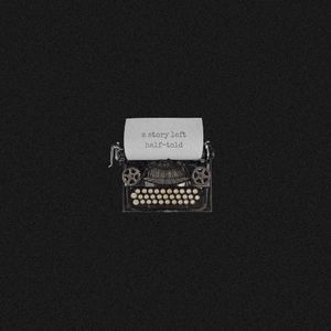 a story left half‐told (EP)