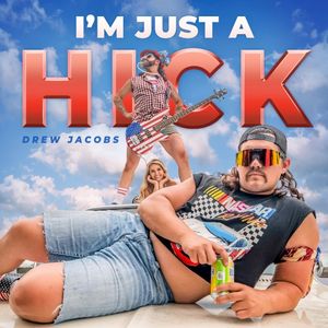 I'm Just A Hick (Single)