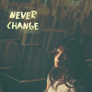 Never Change (Single)