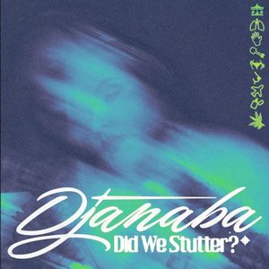 Did We Stutter?
